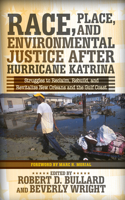 Race, Place, and Environmental Justice After Hurricane Katrina