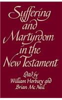 Suffering and Martyrdom in the New Testament