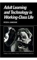 Adult Learning and Technology in Working-Class Life