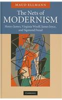 The Nets of Modernism: Henry James, Virginia Woolf, James Joyce, and Sigmund Freud