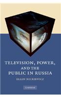 Television, Power, and the Public in Russia