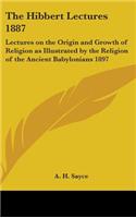 The Hibbert Lectures 1887