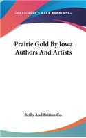 Prairie Gold By Iowa Authors And Artists