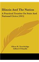 Illinois And The Nation: A Practical Treatise On State And National Civics (1915)