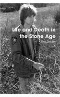 Life and Death in the Stone Age