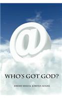 Who's Got God?