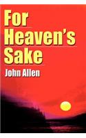 For Heaven's Sake: (English)