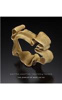 Knitted, Knotted, Twisted, and Twined