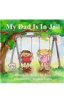 My Dad Is in Jail