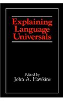Explaining Language Universals