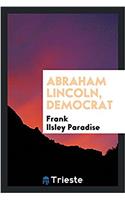Abraham Lincoln, Democrat