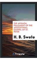 The Akhmîm Fragment of the Apocryphal Gospel of St. Peter