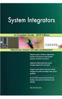 System Integrators A Complete Guide - 2019 Edition