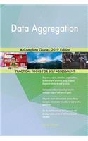 Data Aggregation A Complete Guide - 2019 Edition