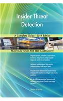 Insider Threat Detection A Complete Guide - 2019 Edition