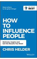 How to Influence People