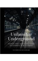 Unfamiliar Underground