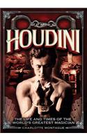 Houdini: The Life and Times of the World's Greatest Magician