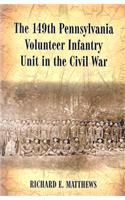 The 149th Pennsylvania Volunteer Infantry Unit in the Civil War