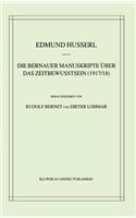 Die Bernauer Manuskripte Über Das Zeitbewusstsein (1917/18)