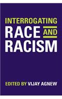 Interrogating Race and Racism