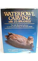 Waterfowl Carving with J.D.Sprankle
