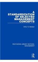 A Standardization of Selected Management Concepts