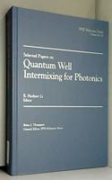 Selected Papers on Quantum Well Intermixing for Photonics