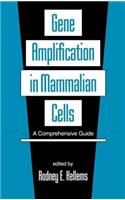 Gene Amplification in Mammalian Cells