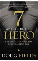 7 Ways to Be Her Hero