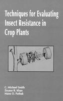 Techniques for Evaluating Insect Resistance in Crop Plants