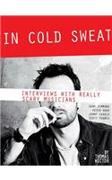 In Cold Sweat: Interviews with Really Scary Musicians(Limelight)