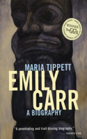 Emily Carr: A Biography