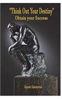 Think Out Your Destiny - 