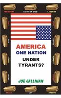 America - One Nation Under Tyrants?