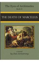 The Eyes of Archimedes Book II: The Death of Marcellus