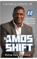Amos Shift