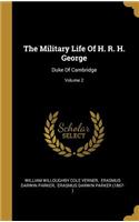 The Military Life Of H. R. H. George