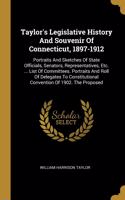 Taylor's Legislative History And Souvenir Of Connecticut, 1897-1912