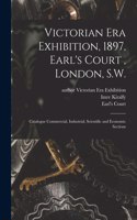 Victorian Era Exhibition, 1897, Earl's Court, London, S.W.