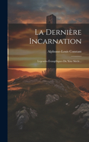 Dernière Incarnation
