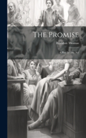 Promise; A Play In One Act