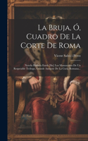 Bruja, Ó, Cuadro De La Corte De Roma