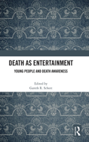 Death as Entertainment