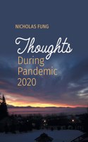 Thoughts During Pandemic 2020