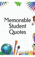 Memorable Student Quotes