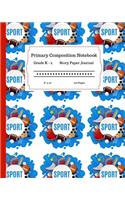 Primary Composition Notebook Grades K-2 Story Paper Journal 8 x 10 120 Pages