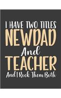 I have Two Titles NewDad and Teacher: New dad notebook. 8.5 x 11 size 124 Lined Pages New dad gifts ideas. New dad journal fathers day, teachers day gifts. Teacher journal Notebook.