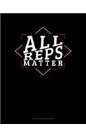 All Reps Matter: Calligraphy Practice Paper(642 Calligraphy Practice Paper)