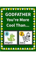 Godfather You're more cool than